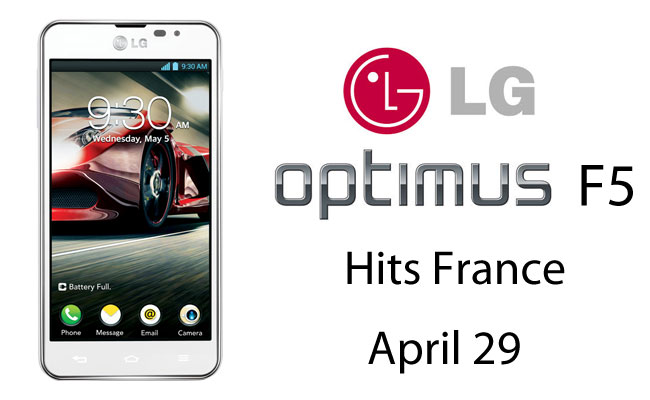 LG Optimus F5 Hits France on 29th April 