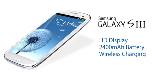 Samsung Galaxy S III upgraded with HD Display, 2,400mAh Battery, Wireless Charging