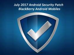 BlackBerry releases July security patch for android phones