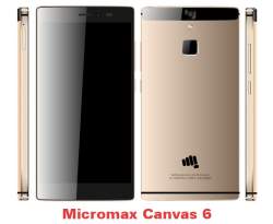 Micromax Canvas 6 preorder now available in India