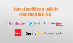 New Devices in U.S - Latest smartphones and tablets launched in U.S