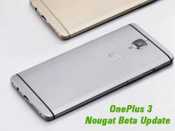 OnePlus 3 now receiving Android 7.0 Nougat Open Beta update