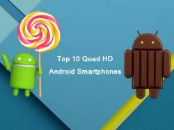 Quad HD Smartphones - Top 10 Android smartphones with Quad HD display